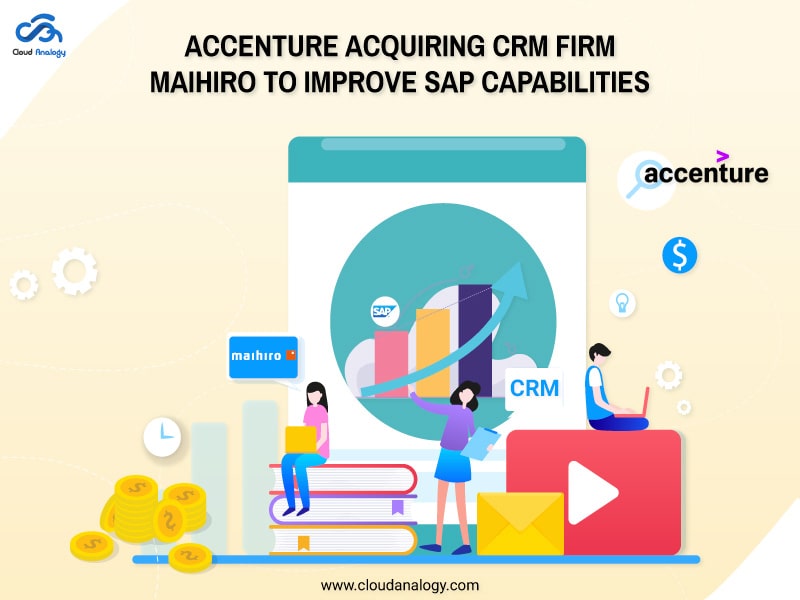 You are currently viewing Accenture Acquiring CRM Firm Maihiro To Improve SAP Capabilities
