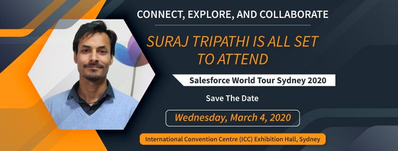 You are currently viewing Suraj Tripathi To Attend Salesforce World Tour Sydney 2020