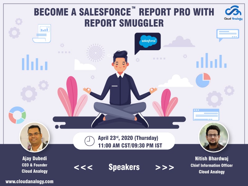 You are currently viewing Cloud Analogy Announces Webinar On Report Smuggler-The Game Changer Of Salesforce Reports