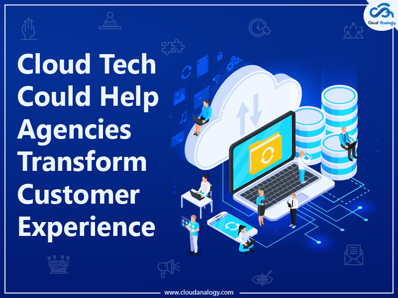 You are currently viewing Cloud Tech Could Help Agencies Transform Customer Experience