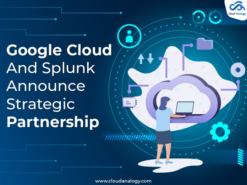You are currently viewing Google Cloud And Splunk Announce Strategic Partnership
