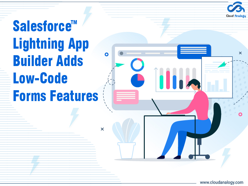 Salesforce Lightning App Builder Adds Low-Code Forms Features