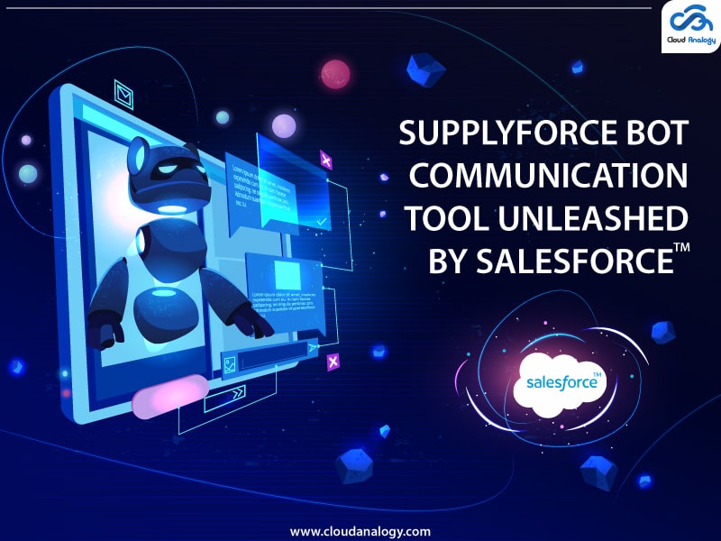 You are currently viewing Supplyforce Bot Communication Tool Unleashed By Salesforce