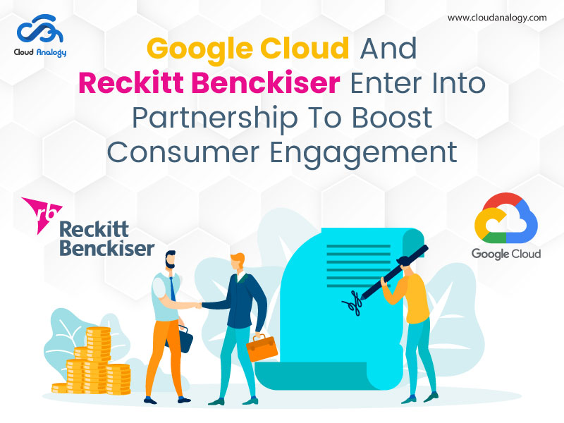 You are currently viewing Google Cloud And Reckitt Benckiser Enter Into Partnership To Boost Consumer Engagement