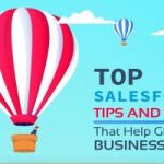 Top Salesforce Tips And Tricks That Help Grow Your Business