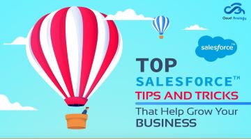 Top Salesforce Tips And Tricks That Help Grow Your Business