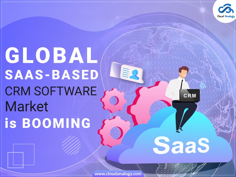 You are currently viewing Globally SaaS-Based CRM Software Market Is Booming With Salesforce, Oracle, Aplicor, SAP, Microsoft, NetSuite