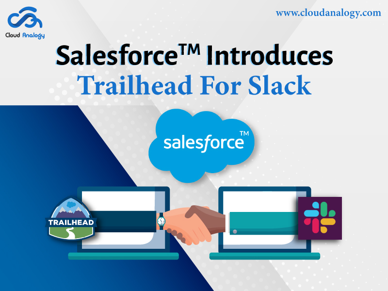 You are currently viewing Salesforce Introduces Trailhead For Slack