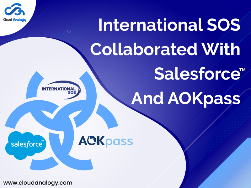 International SOS Collaborated With Salesforce And AOKpass