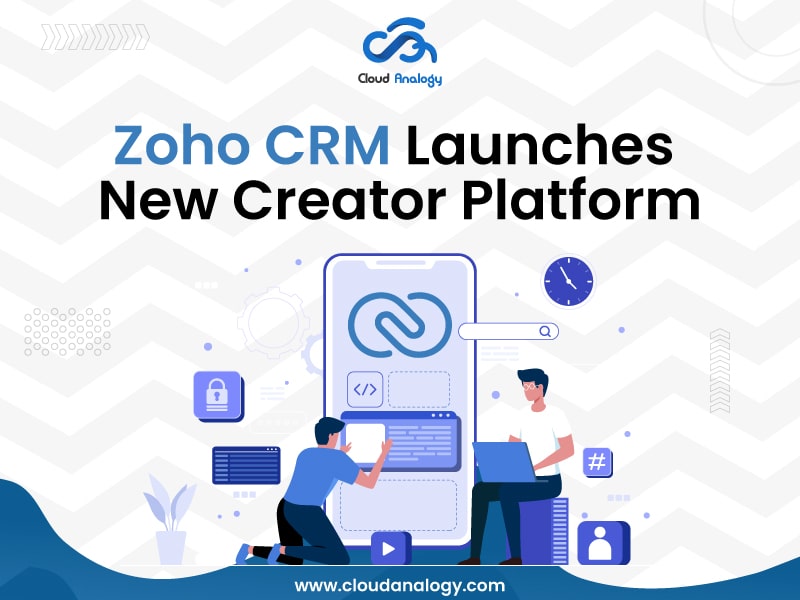 Zoho CRM launches New Creator Platform