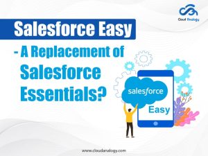 Salesforce Easy - A Replacement of Salesforce Essentials?
