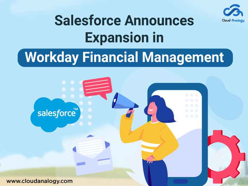 Salesforce Announces Expansion in Workday Financial Management