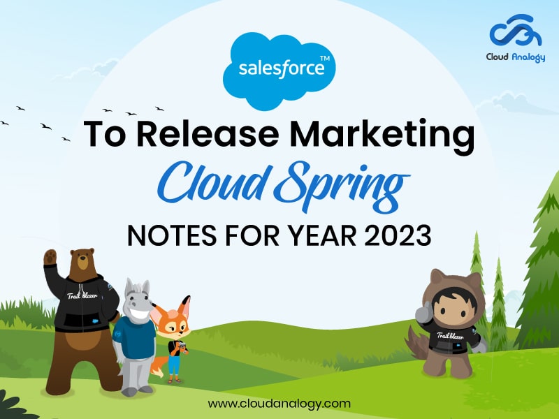 Salesforce To Release Marketing Cloud Spring Notes for the Year 2023