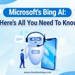 Microsoft’s Bing AI: Here’s All You Need To Know