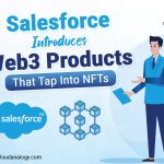 Salesforce Introduces Web3 Products That Tap Into NFTs
